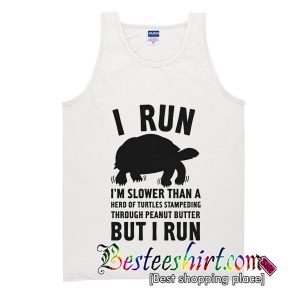 I Run Tank Top