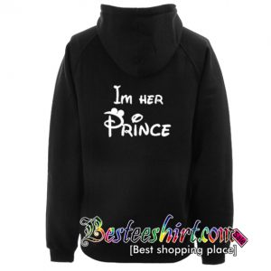 Im Her Prince Hoodie Back