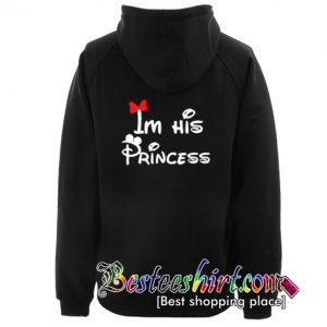 Im His Princess Hoodie Back