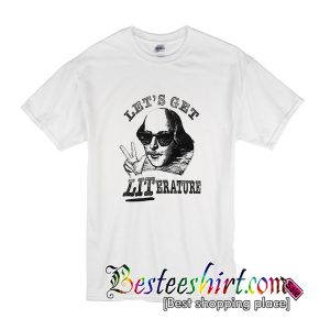 Let's Get Literature T-Shirt