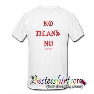 No Means No T-Shirt Back