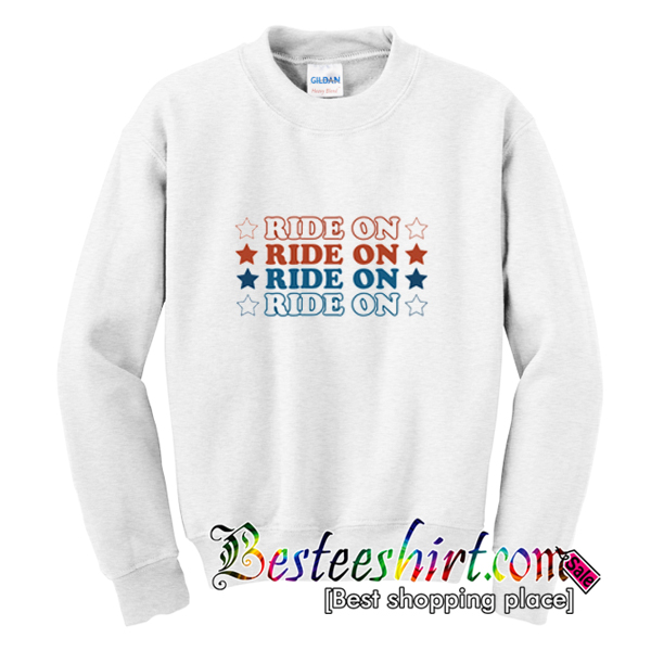 Ride On Sweatshirt