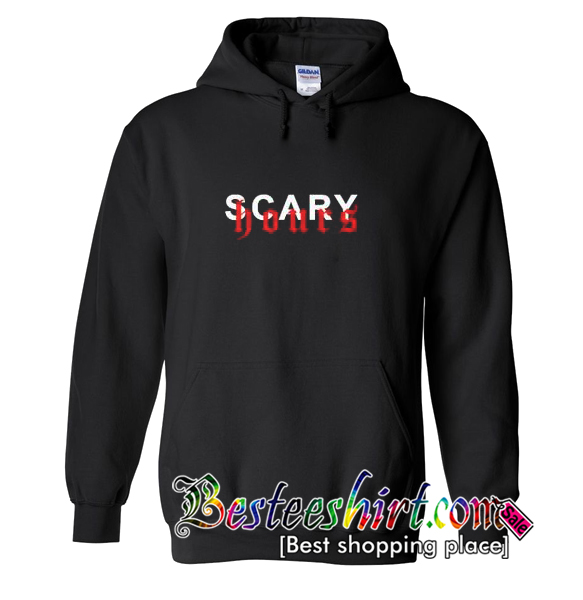 Scary Hours Hoodie