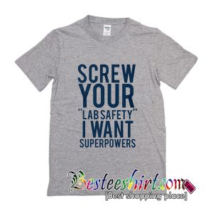 Screw Your Lab Safety T-Shirt