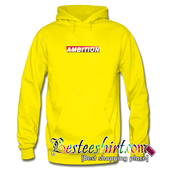 Ambition Hoodie