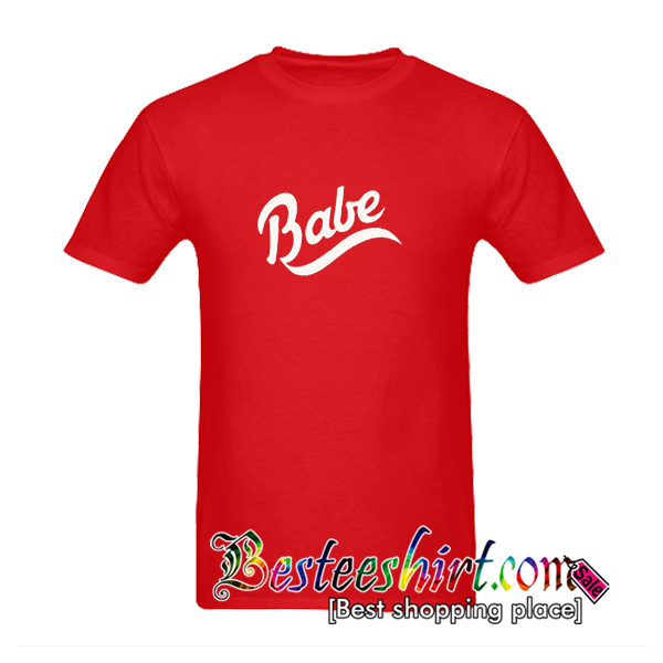 Babe T-Shirt