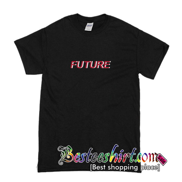 the future t shirt