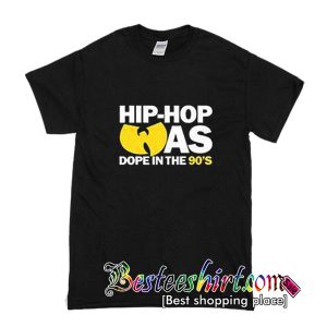 Hip Hop Was Dope 90's Wu Tang Clan T-Shirt