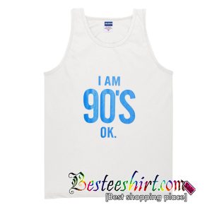 I'm 90's Ok Tank Top