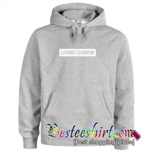 Living To Grow Hoodie