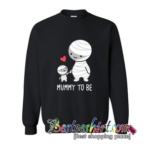 Mummy To Be Sweatshirt