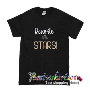 Rewrite The Stars T-Shirt