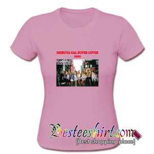 Shibuya Gal Super Lover 2002 T-Shirt
