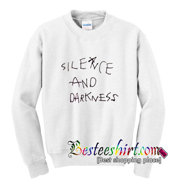 Silence And Darkness Sweatshirt