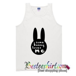 Some Bunny Loves Me Tank Top