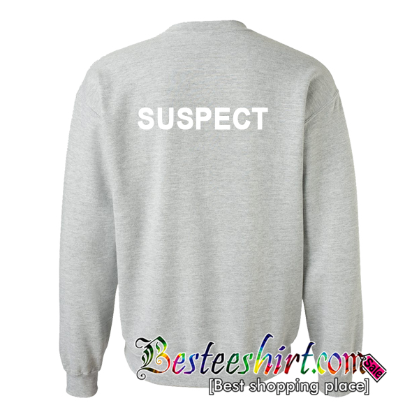 Suspect Sweatshirt Back