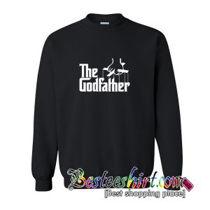 The God Father Sweatshirt