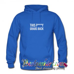 This Pussy Grabs Hoodie Back