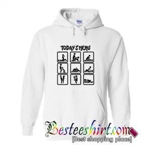 Today's Menu Sex Positions Hoodie