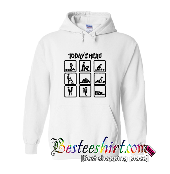 Today's Menu Sex Positions Hoodie