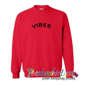 Vibes Sweatshirt