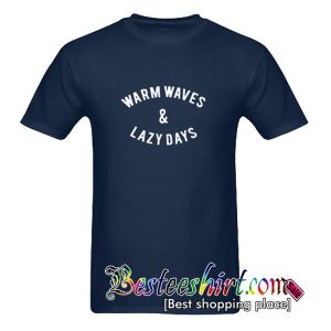Warm Waves & Lazy Days T-Shirt