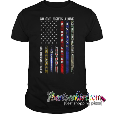 American Flag no one fight alone T-Shirt