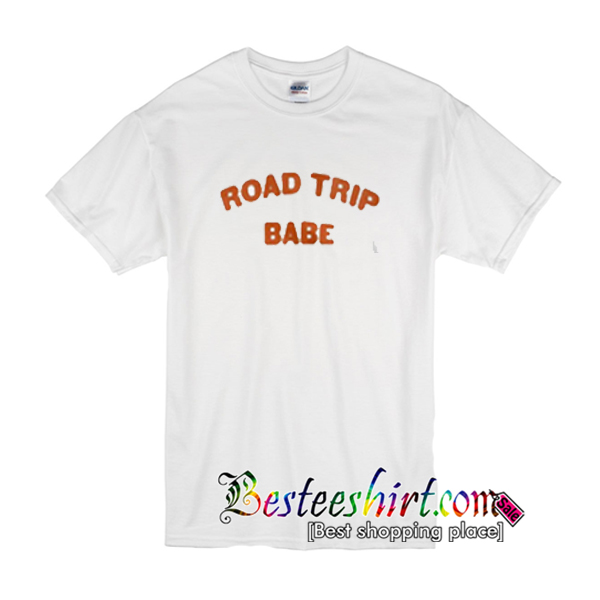 Road Trip Babe T Shirt