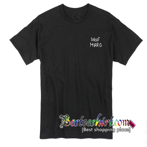 Wolf Hard T-Shirt
