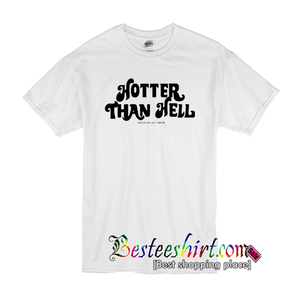 hotter than hell t shirt