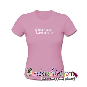 Dropout Club Intl T Shirt