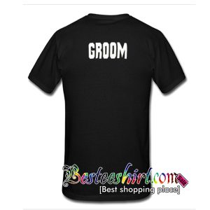 Groom T-Shirt BACK