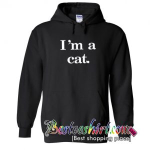 I'm A Cat Hoodie