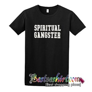 Spiritual Gangster T shirt