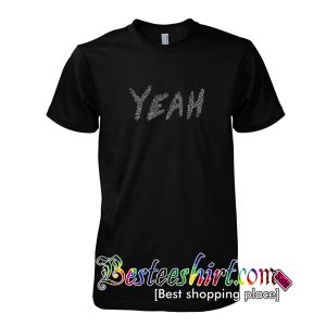 Yeah T-Shirt
