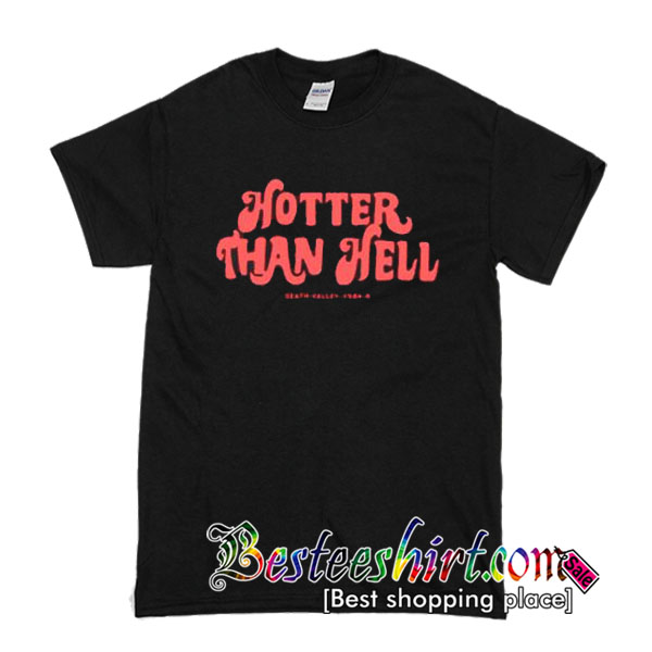 Hotter Than Hell T-Shirt