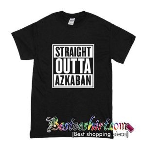 Straight Outta Azkaban T Shirt