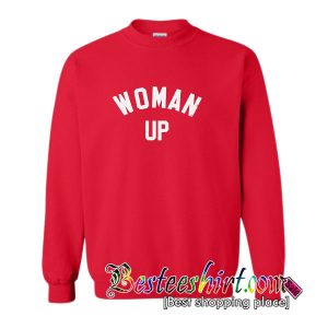 woman up sweatshirt