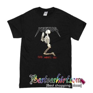 yeezus god wants you tshirt