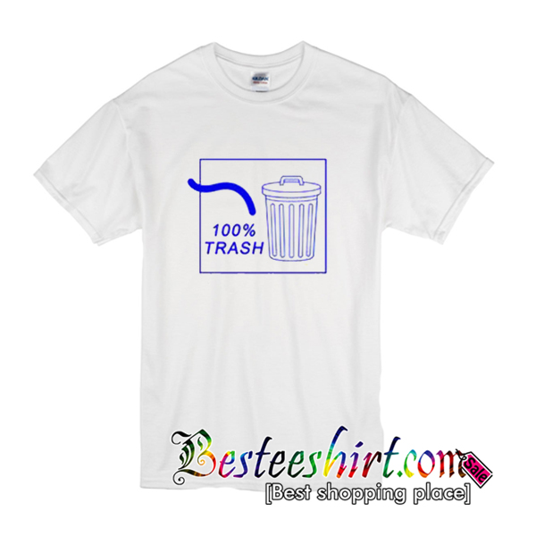100% Trash T-Shirt