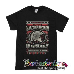 Dangerous Freedom T-Shirt
