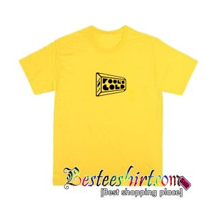 Fool's Gold T-Shirt