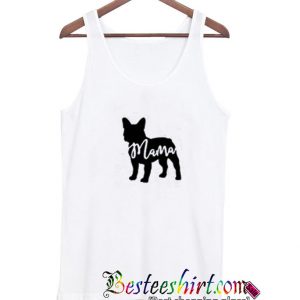 French Bulldog Mama Tank Top