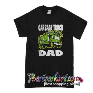 Garbage Truck Dad T Shirt