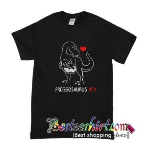 Preggosaurus Rex Mom Pregnant Mother T-Shirt