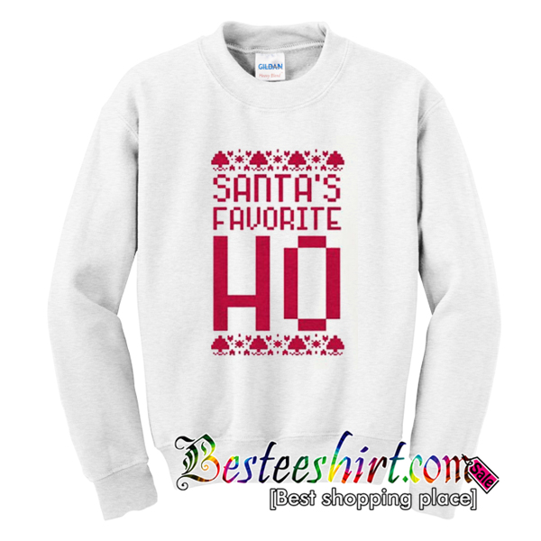 Santa’s Favorite HO Sweatshirt