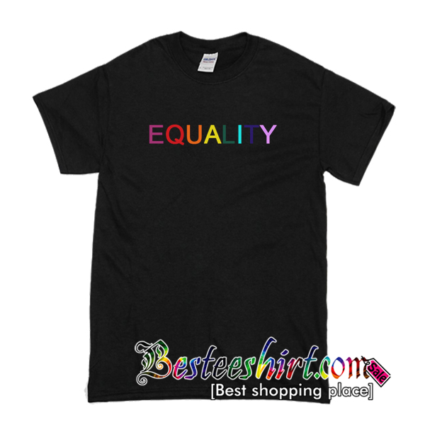 Equality T-Shirt