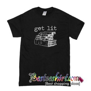 Get Lit Book T shirt