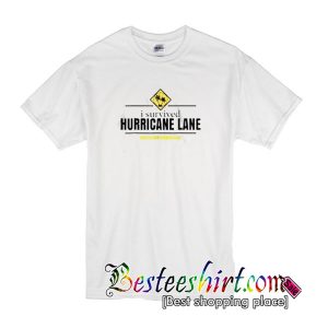 I Survived Hurricane Lane Hawaii T-SHIRT