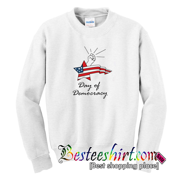 International Day Of Democracy Sweatshirt